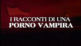 I racconti di una szex vampira - Olasz szinkronos teljes sexvideo